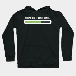 Funny Attempting to Give a Damn Adult Gift Hoodie